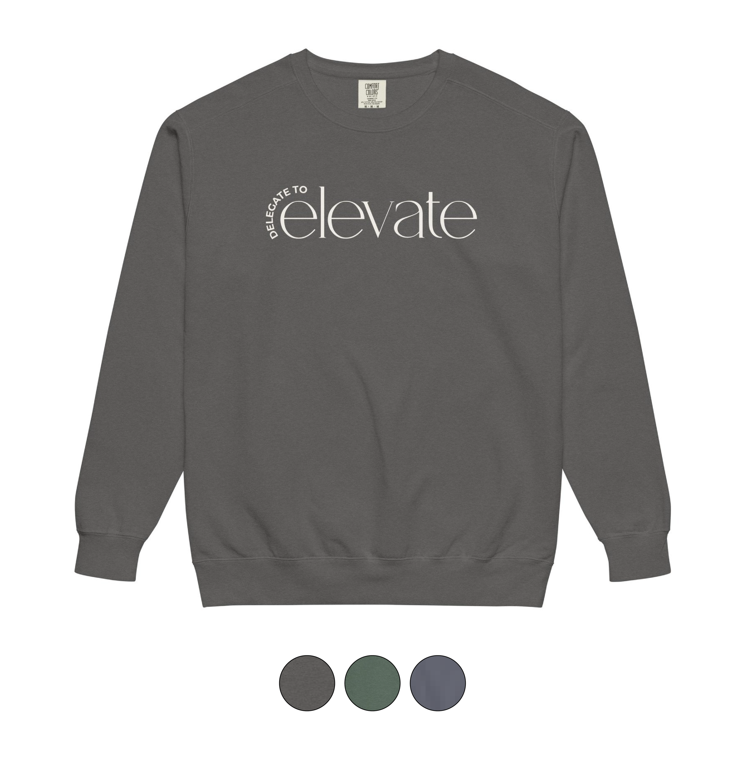 Delegate to Elevate Sweatshirt