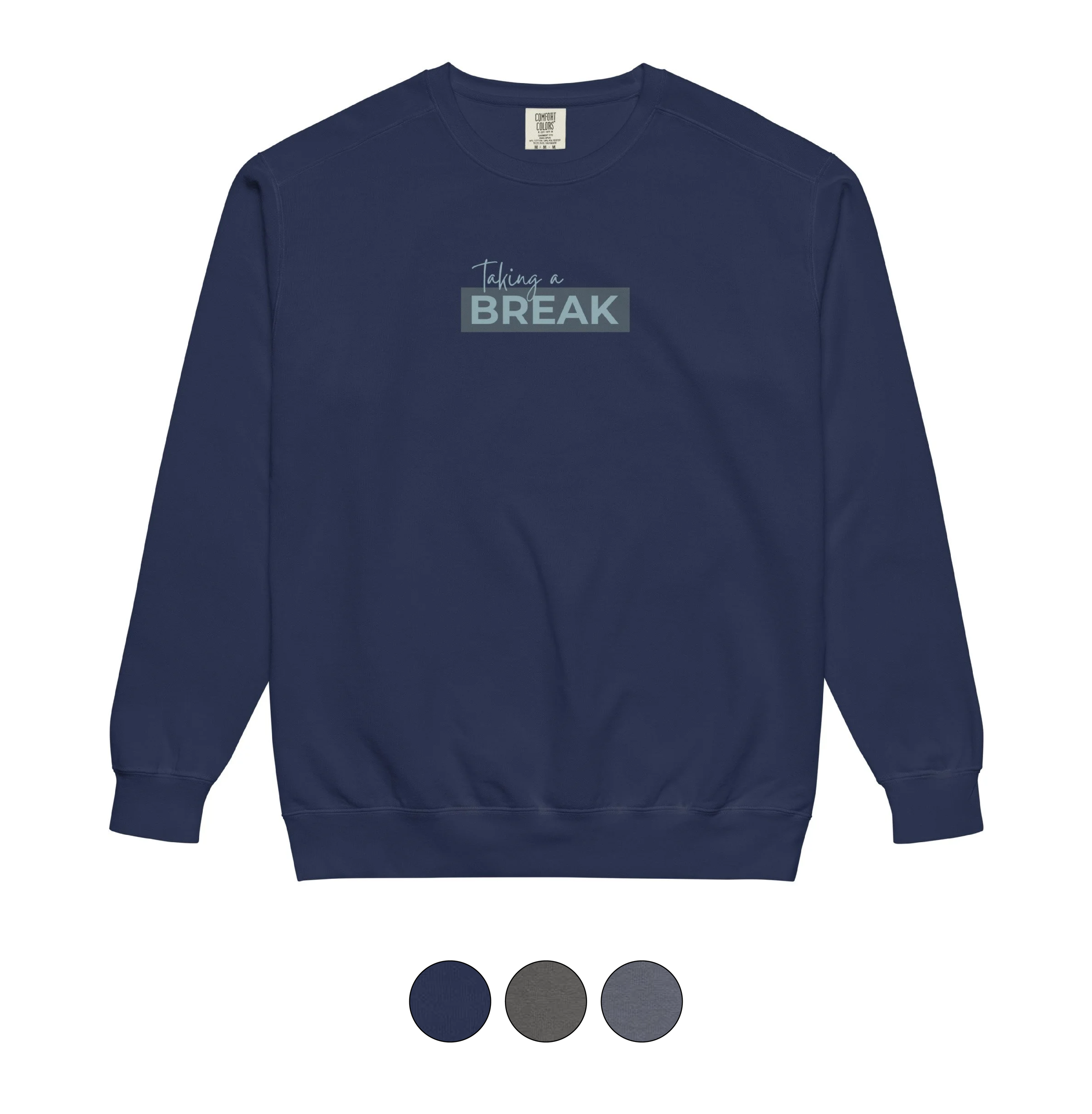 Taking a Break Sweatshirt