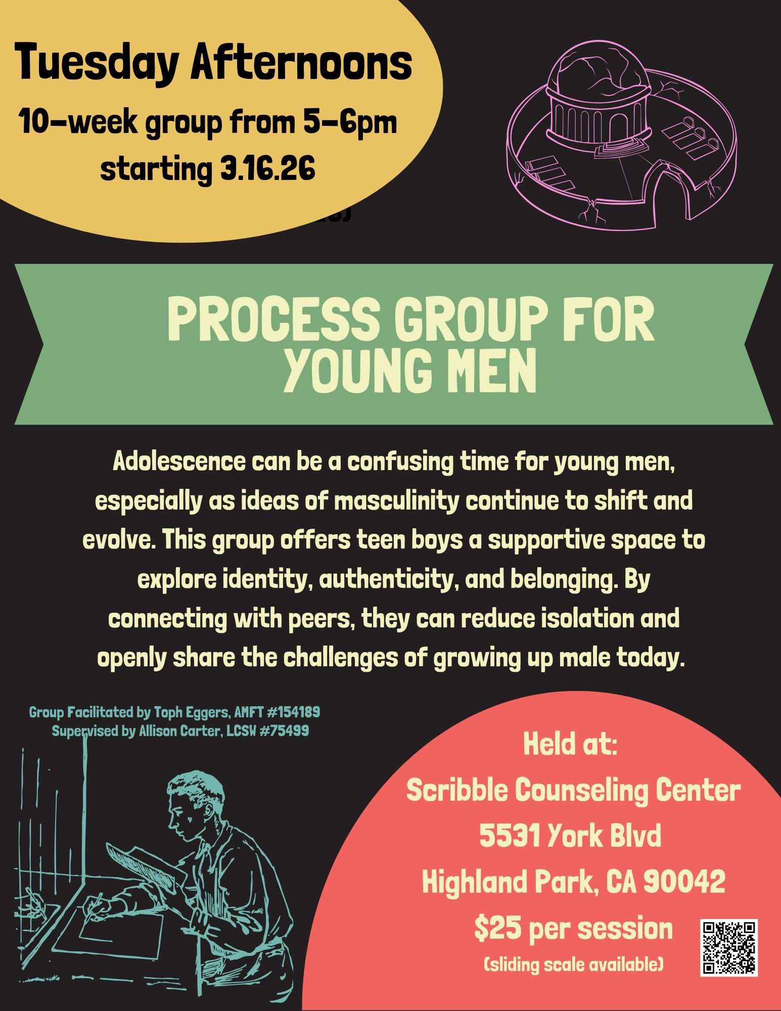 Flyer for a teenage men's process group at Scribble Counseling Center, starting March 16, 2026, on Tuesdays from 5 to 6 pm, costing $25 per session, with contact and location details.