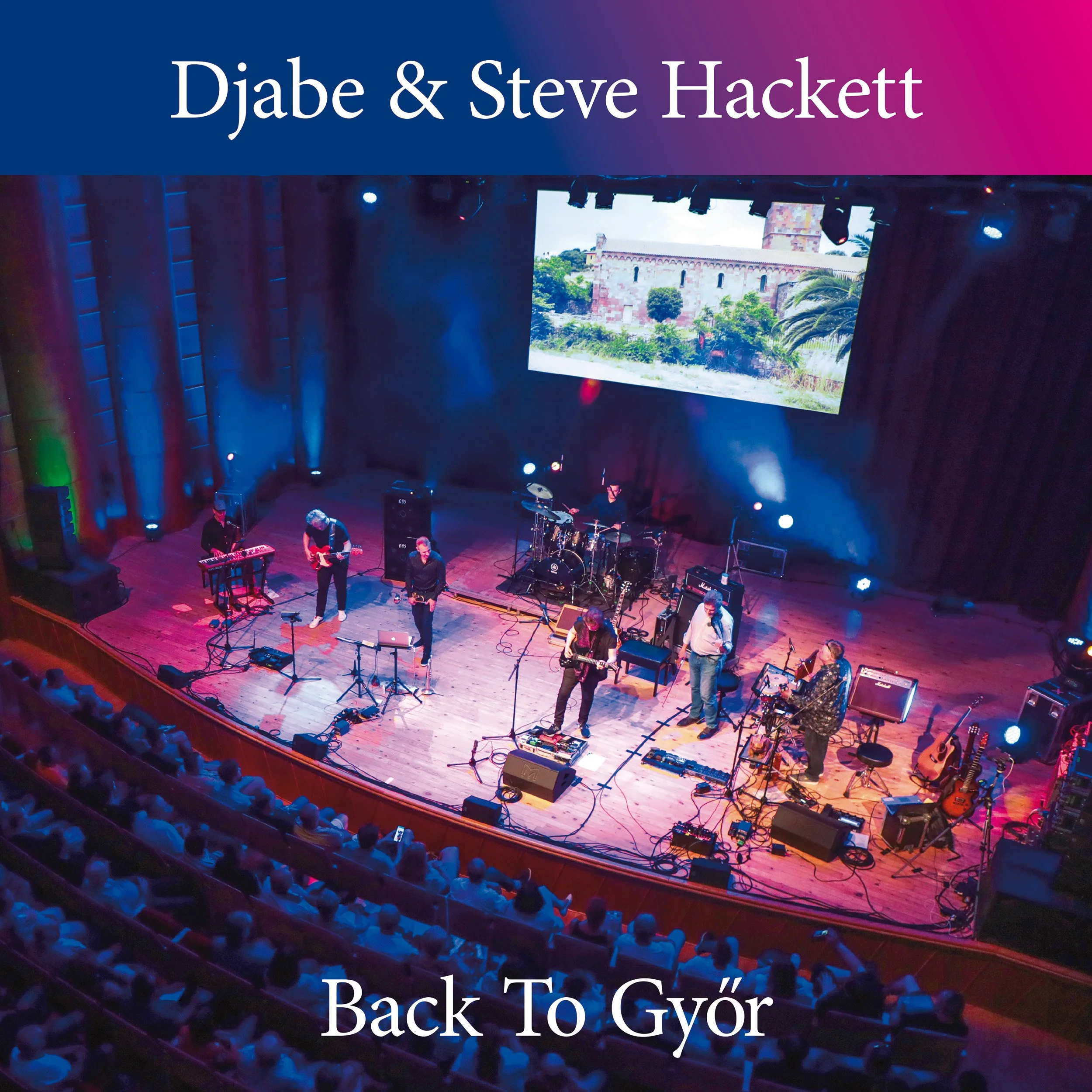 Djabe & Steve Hackett - Back To Győr