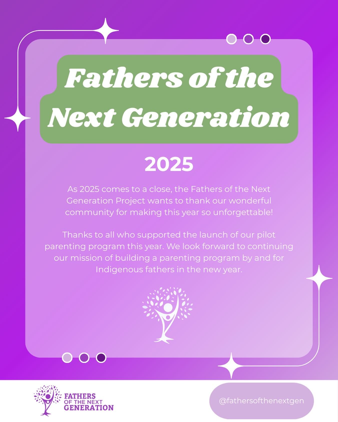 To our FOTNG community: Thank you for making this such an unforgettable year! 2025 has been a big year for the Fathers of the Next Generation Project and we are excited to keep working hard in the new year! 💜