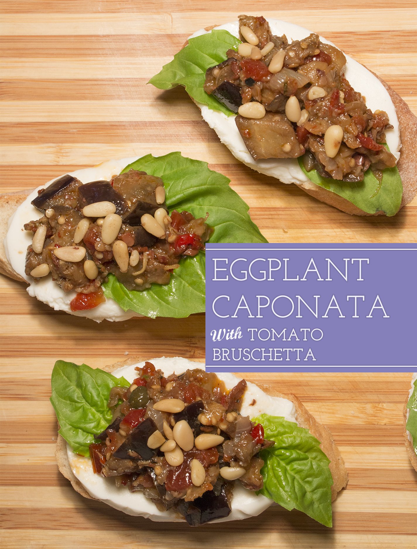 Eggplant Caponata with Tomato Bruschetta