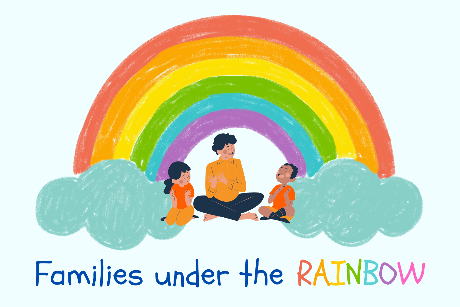 Families under the Rainbow