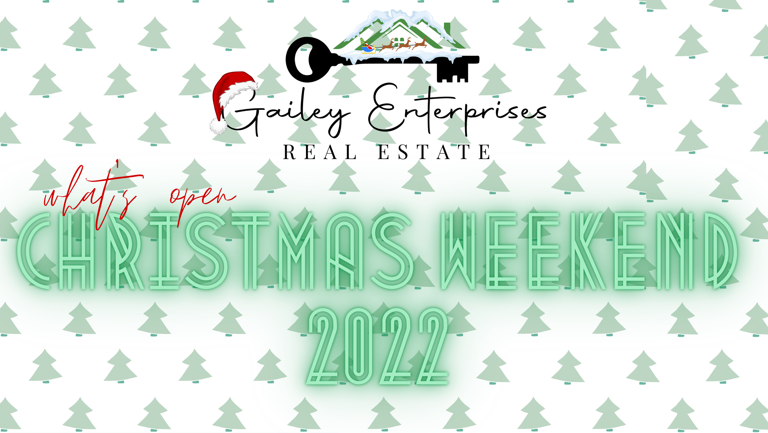 What's Open this Holiday Weekend — Gailey Enterprises Real Estate