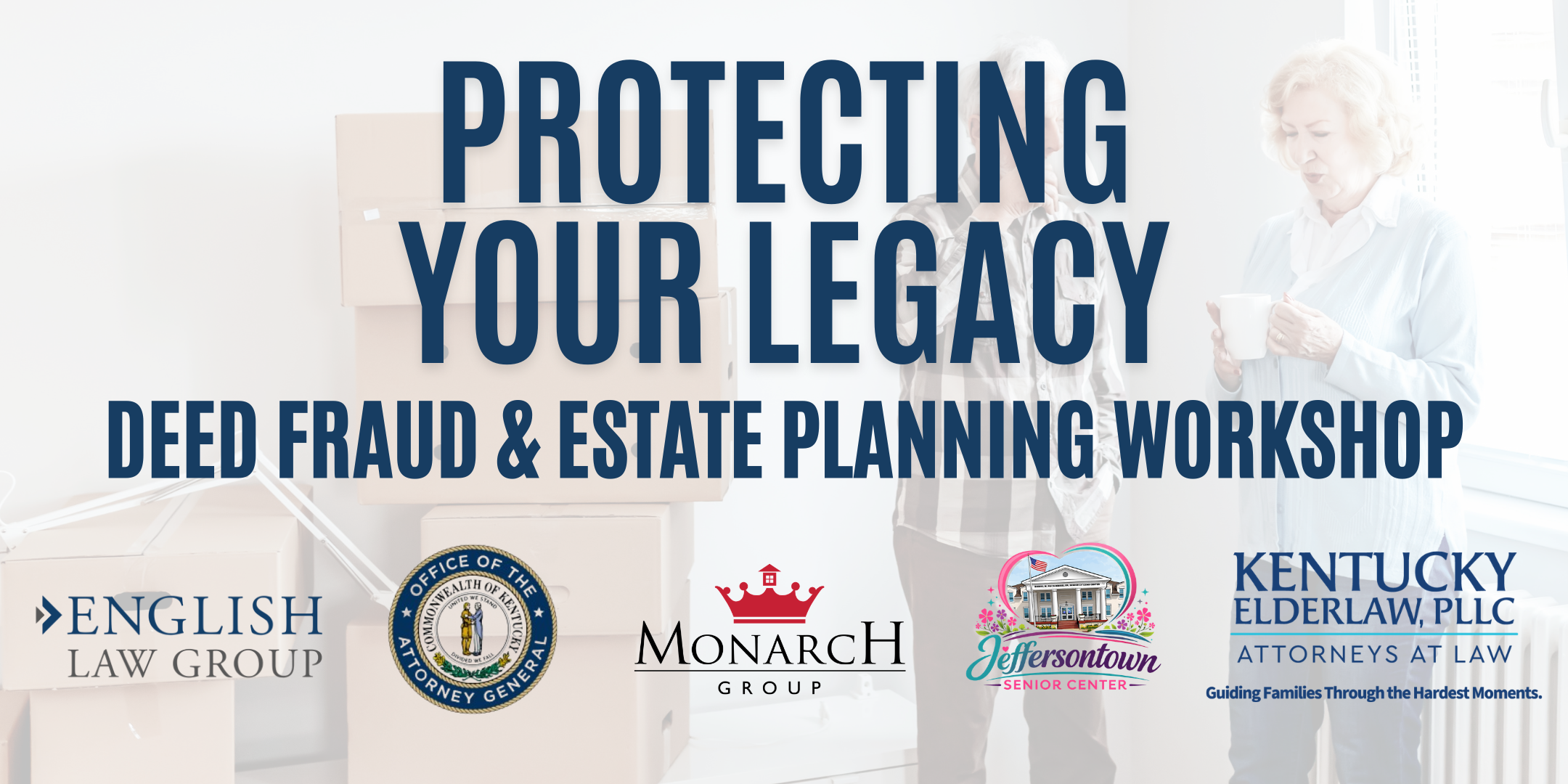 Protecting Your Legacy: Senior Scams, Fraud & Deed Fraud Workshop