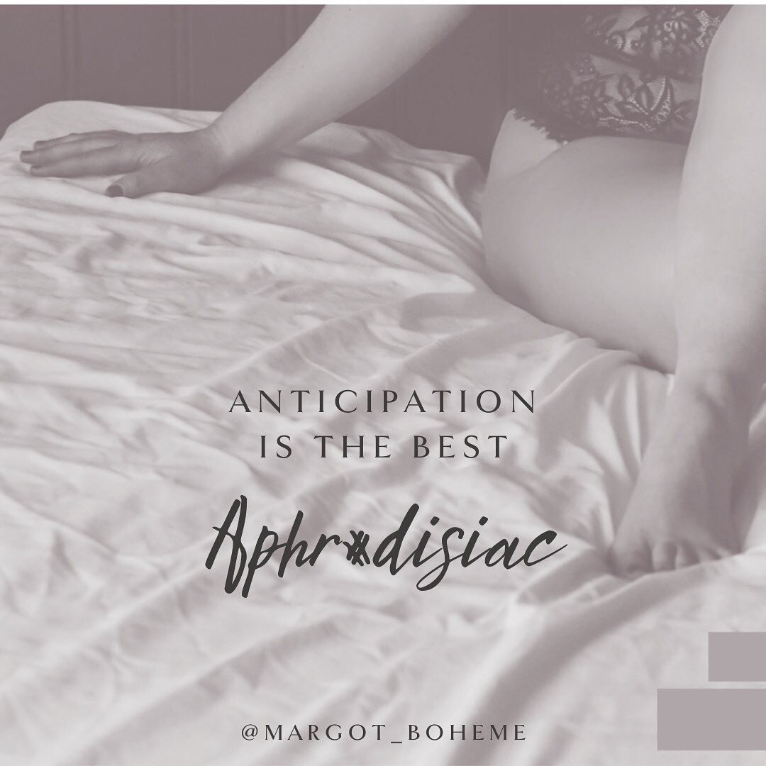 ✴️Anticipation the greatest aphrodisiac of all! ✴️

The more you anticipate, 
the more you think about what you're anticipating, and the more you think about it, the more you anticipate it.

This is very potent!
🙀 That&rsquo;s the dark side to antic