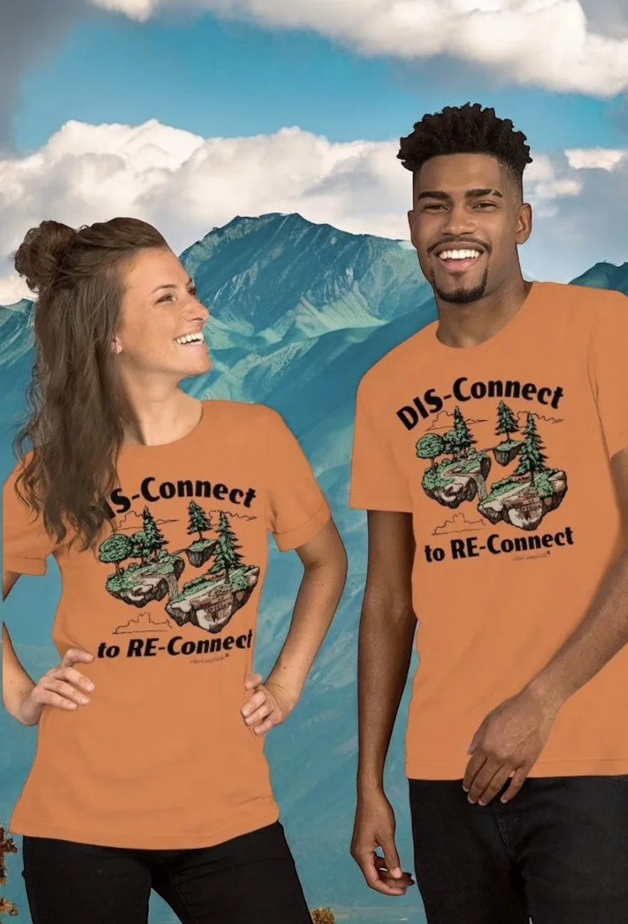 Dis-Connect to Re-Connect #WeCampFolk Unisex Nature Camping T-Shirt