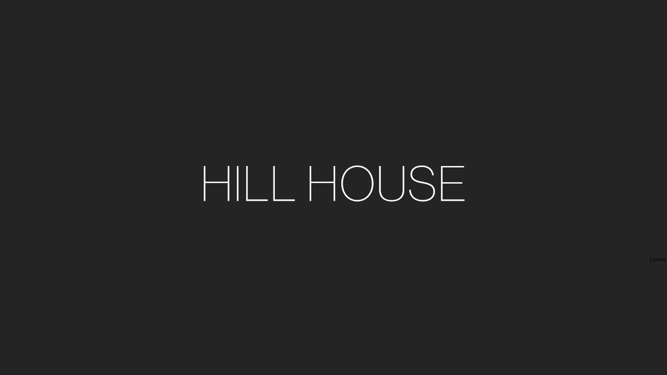 Website Project Title_hILL HOUSE.jpg