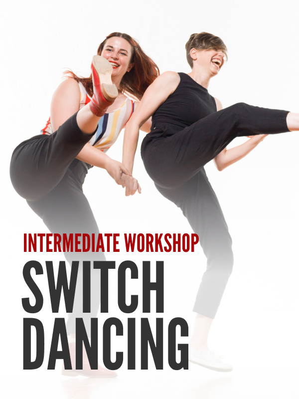 Workshop—Intermediate: Switch Dancing
