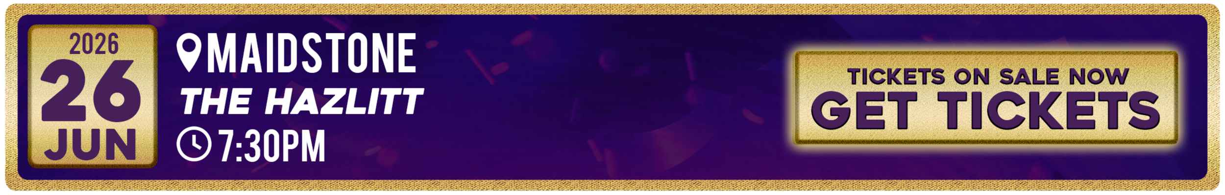 Event ticket for a concert at Maidstone The Hazlitt on June 26, 2026, at 7:30 PM, with a call to action button for tickets on sale now.