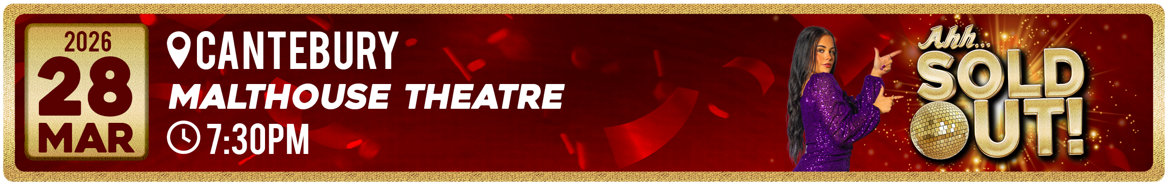 Event ticket for a show on March 28, 2026, at 7:30 PM at Canterbury Malthouse Theatre, featuring a woman in a purple dress pointing to the right with the words "Ahh... Sold Out!" and a disco ball graphic.