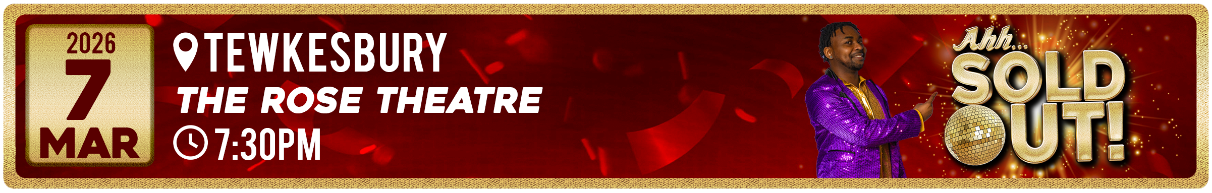 Event ticket for a show called "Ahh... Sold Out!" at Tewkesbury's Rose Theatre on March 7, 2026, at 7:30 PM. The ticket features a man in a purple sequined jacket pointing to the show's title, with a disco ball and celebratory background.