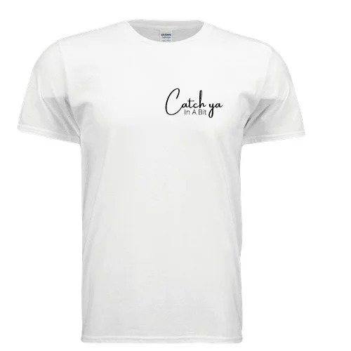 Catch Ya T-Shirt Front.jpeg