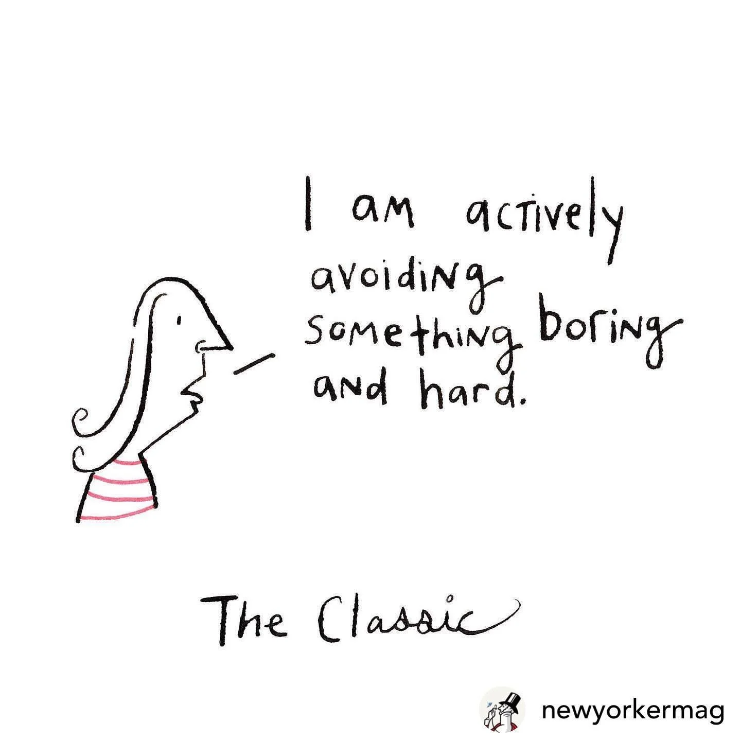 Posted @withregram &bull; @newyorkermag A complete catalogue of procrastination styles, by @danajerimaier. Tag yourself in the comments (we're Loopholers).