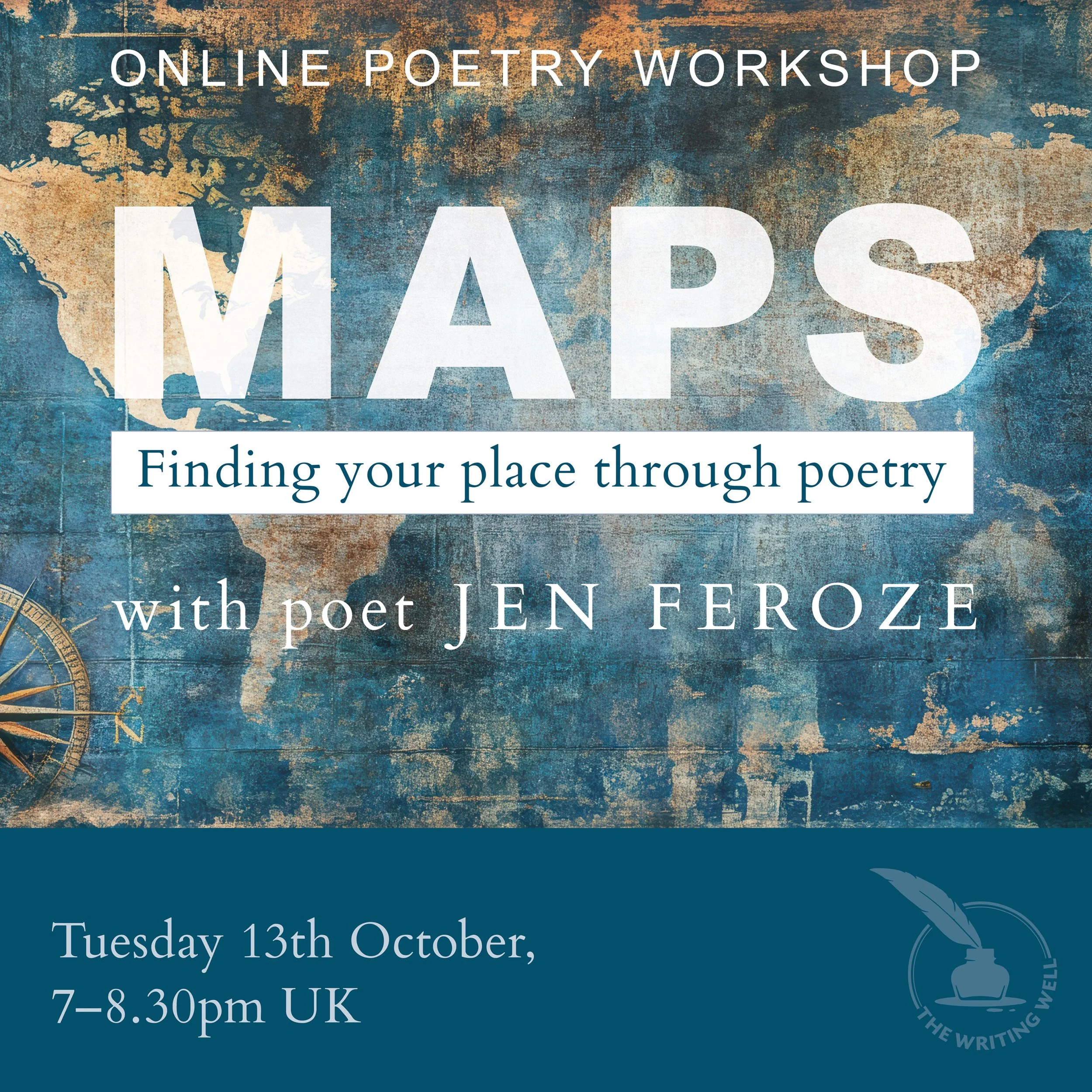 MAPS | Finding your place through poetry| online workshop with Jen Feroze | Tuesday 13th October | 7–8.30pm