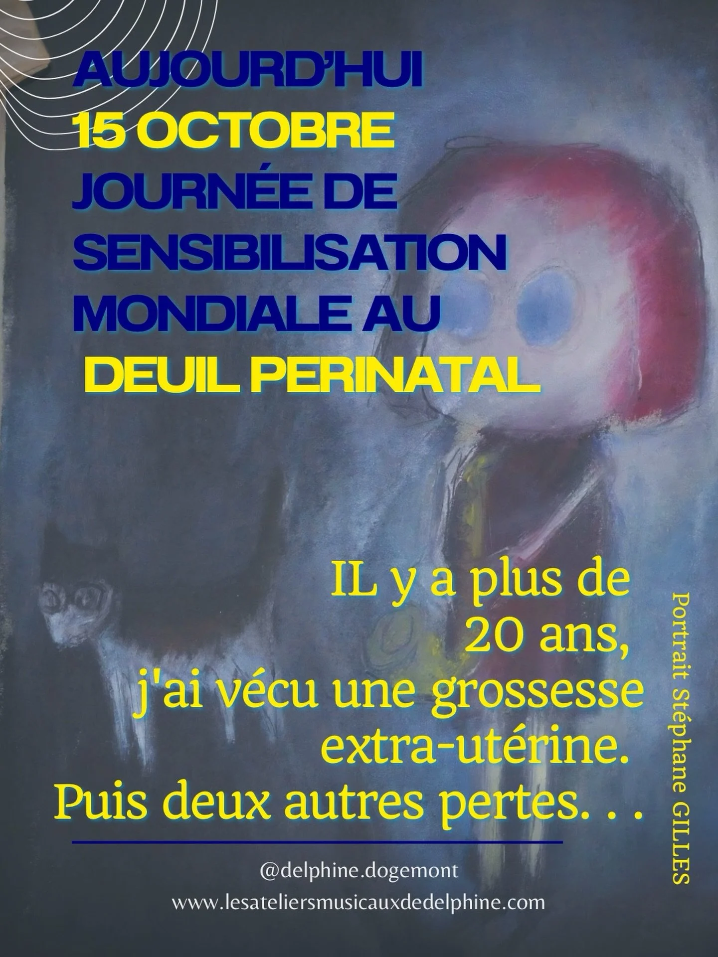 Aujourd&rsquo;hui, le 15 octobre, c&rsquo;est la journ&eacute;e de sensibilisation mondiale au deuil p&eacute;rinatal.

Il y a plus de 20 ans, j&rsquo;ai v&eacute;cu une grossesse extra-ut&eacute;rine. 
Puis deux autres pertes, plus t&ocirc;t encore,