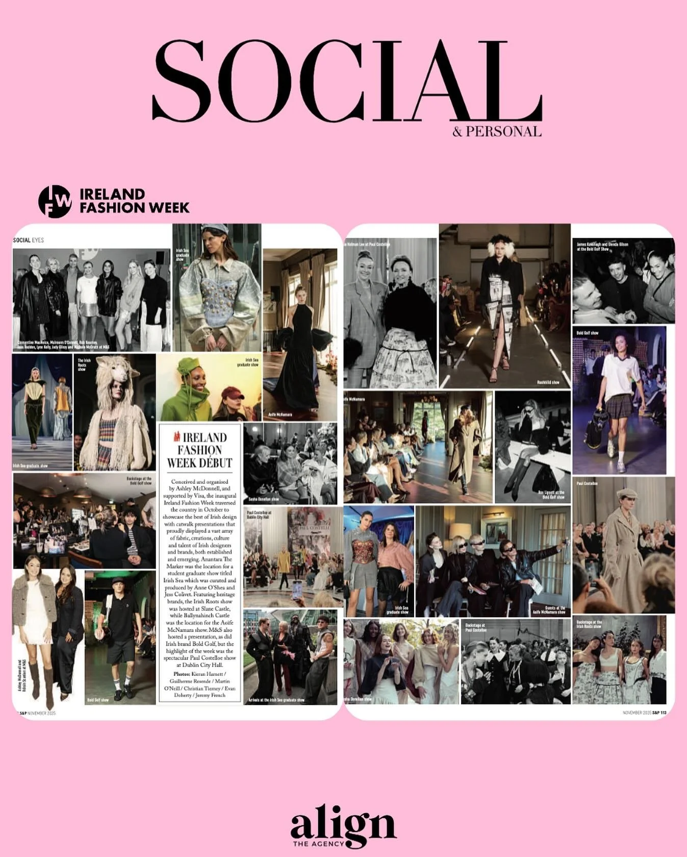 Double page spread anyone? 🤭🫶🏼

A spectacular feature in @socialandpersonal grabbing snapshots of @irelandfashionweek !

From backstage access to front row seats, this double page spread gives you a wide view of the happenings on Ireland&rsquo;s f