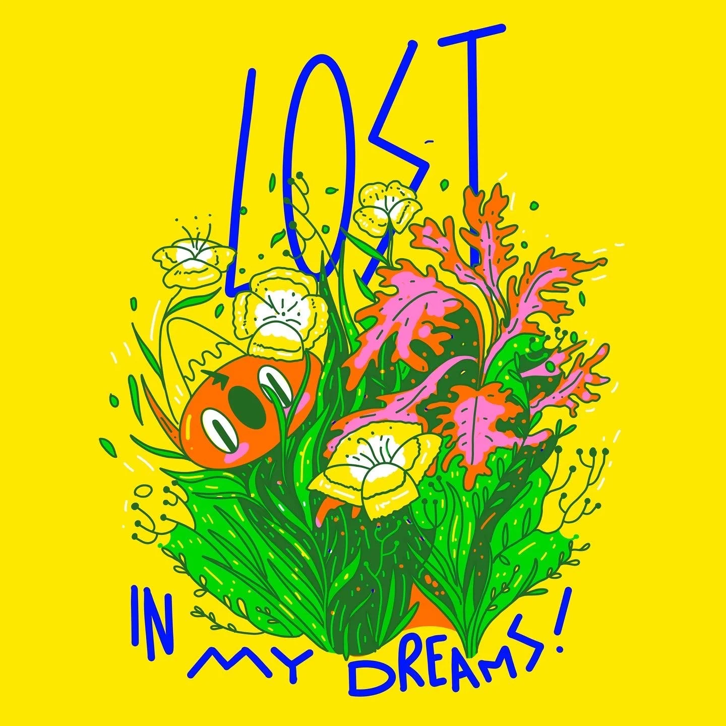 A colorful illustration of a bouquet of yellow, white, and pink flowers and green foliage on a bright yellow background, with the words 'LOST IN MY DREAMS!' written in blue, stylized text.