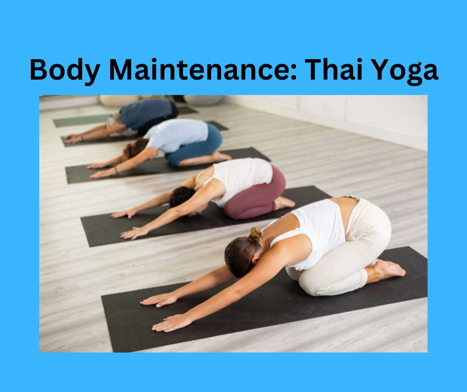 Body Maintenance: Thai  Yoga