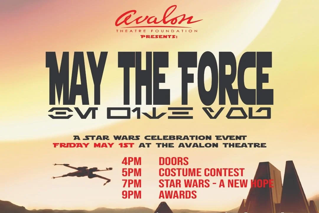 May The Force: Avalon Theatre Foundation