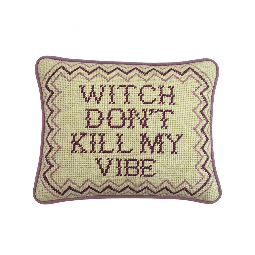 Witch Don't Kill My Vibe, Needlepoint Pillow, 2025.png