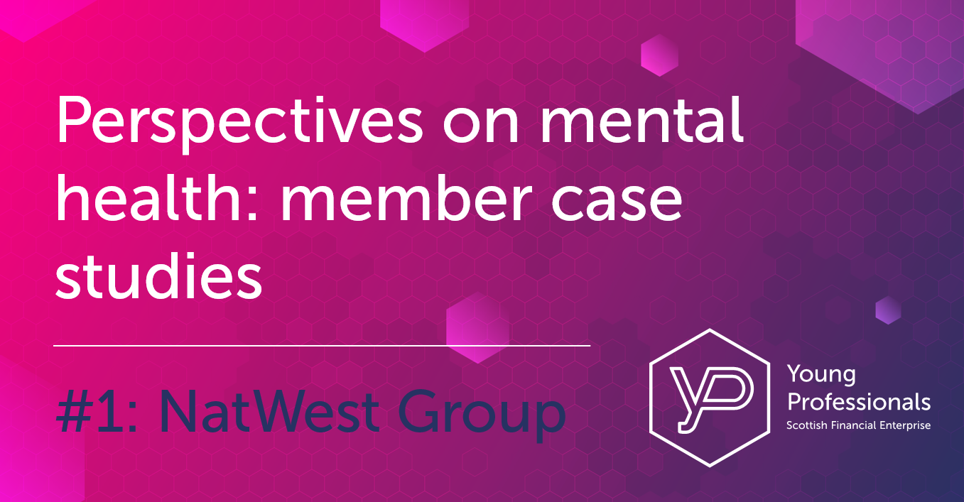 Perspectives on Mental Health: Member Case Study #1. Natwest Group