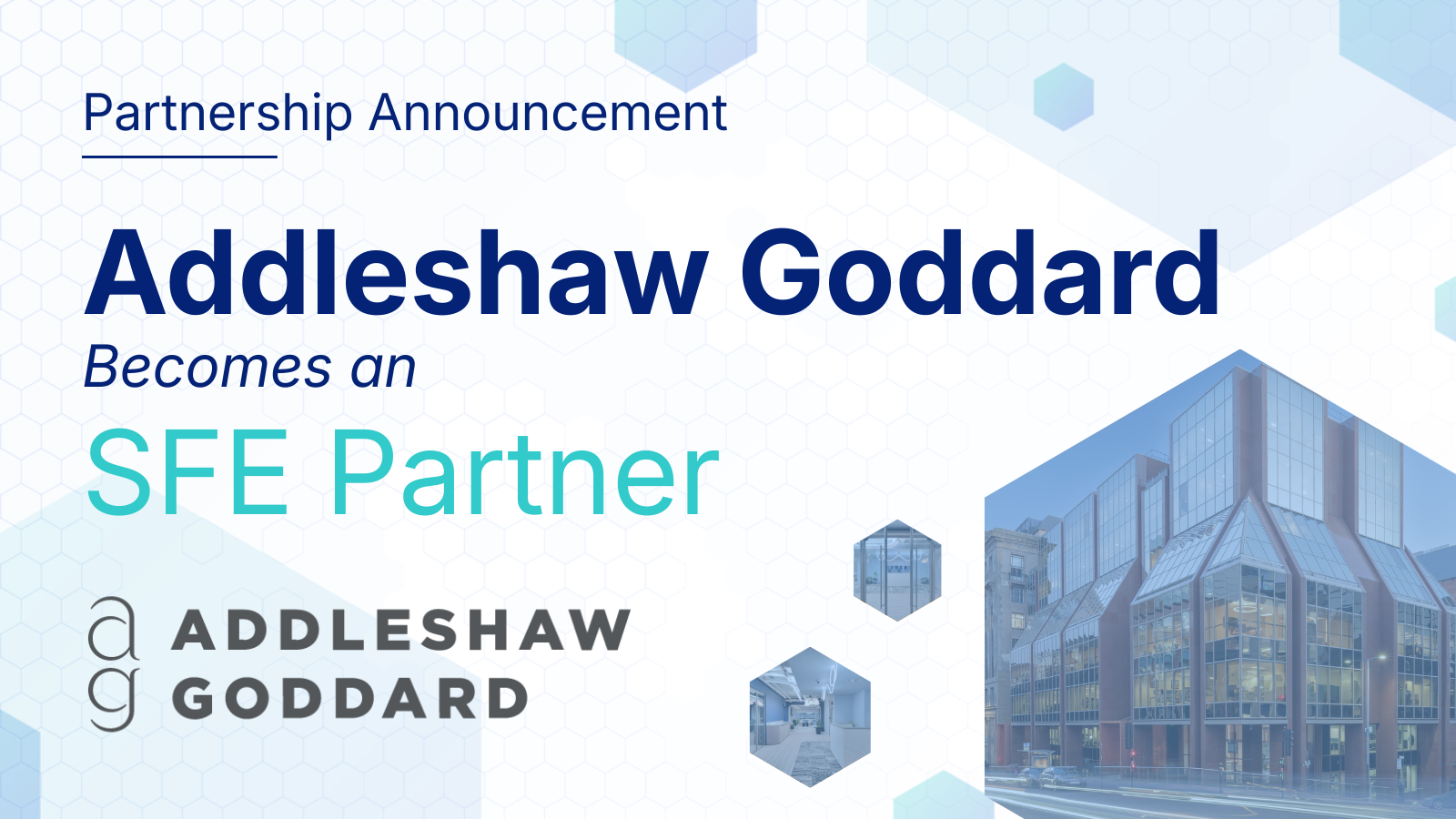 Addleshaw Goddard Moves to SFE Partner Level