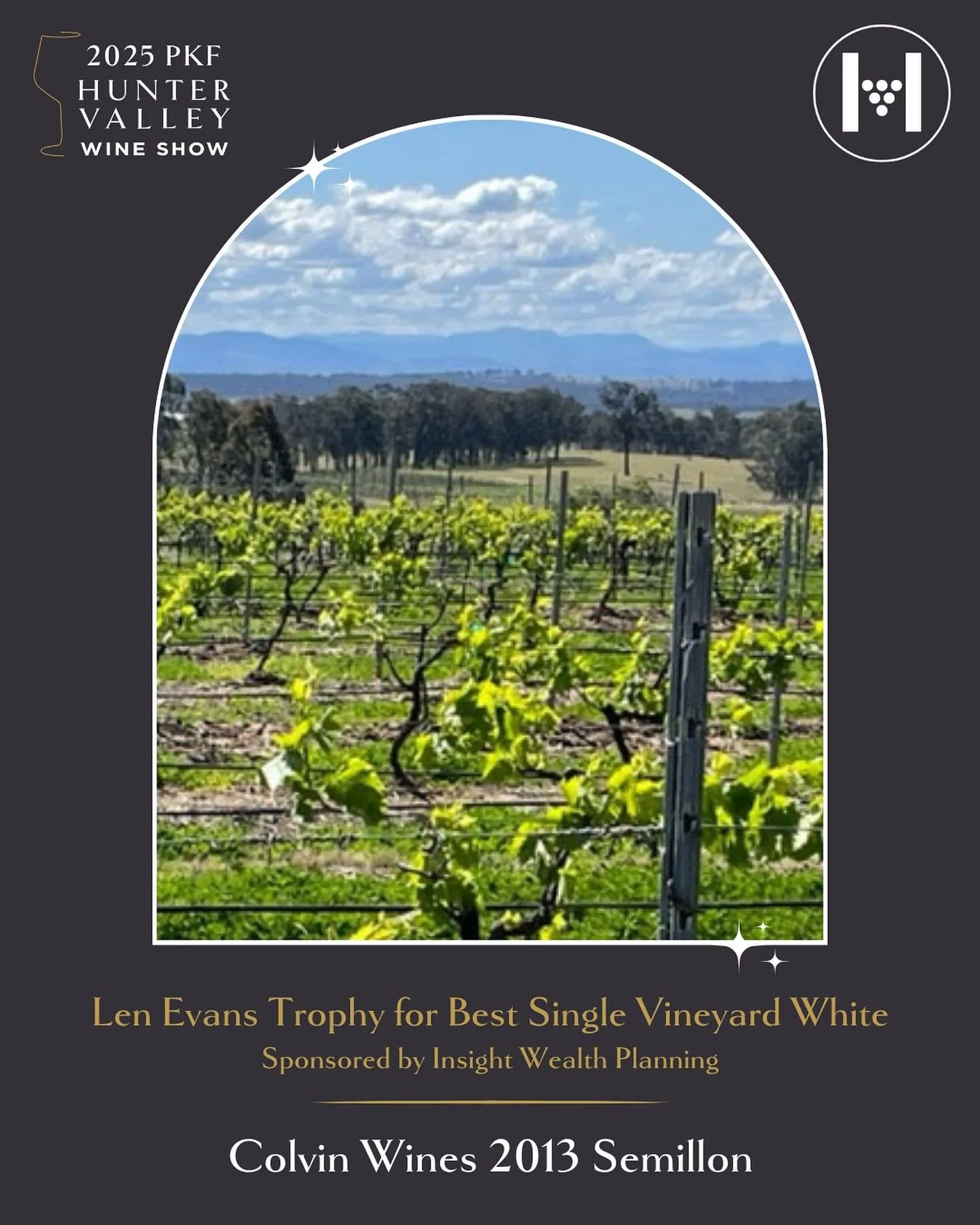 Congratulations to Colvin Wines 2013 Semillon for winning the Len Evans Trophy for Best Single Vineyard White.

This trophy is proudly sponsored by Insight Wealth Planning.

#25PKFhvws #hvws #hvws25 #wineaustralia #nswwines #huntervalley #hunterwines