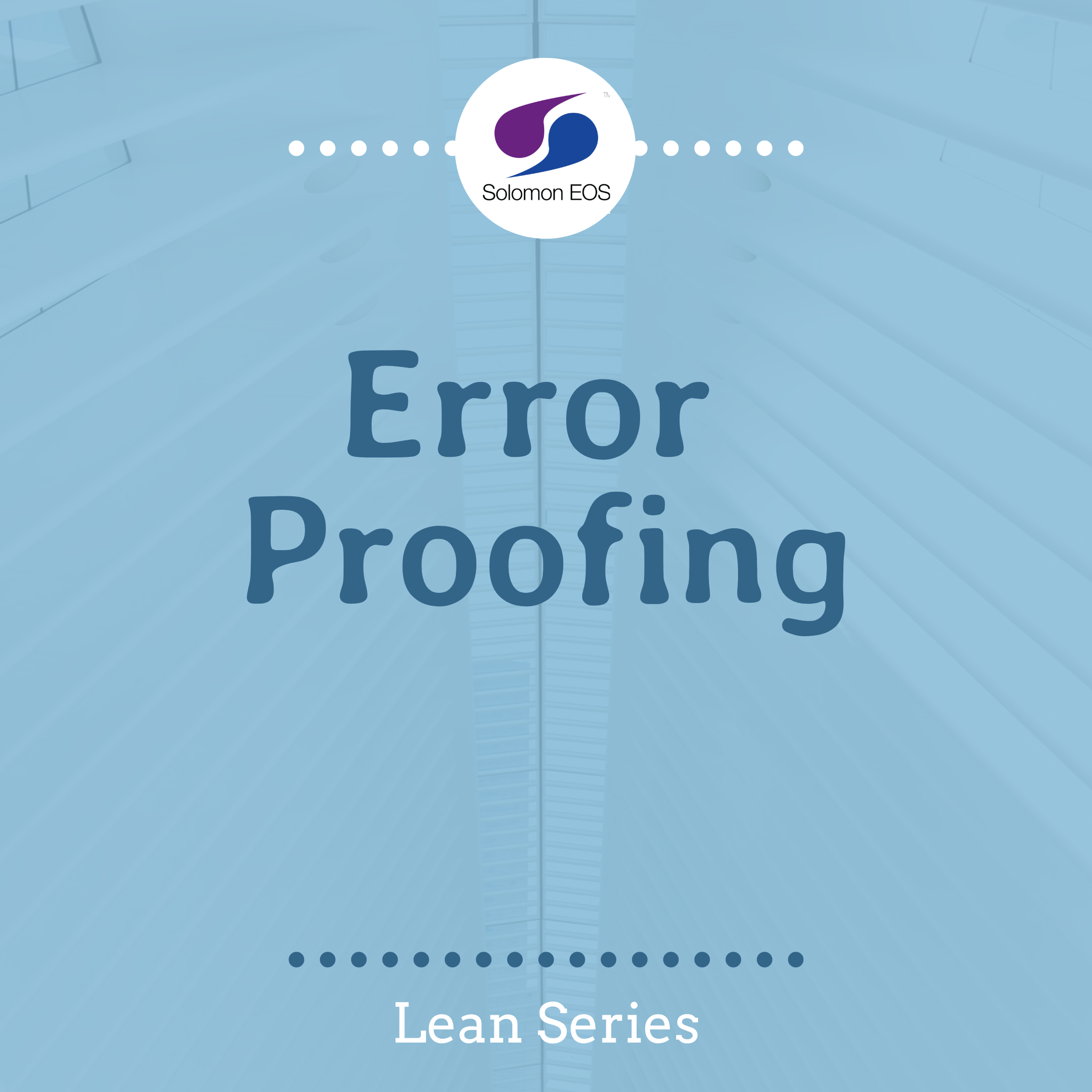 Error Proofing — The Solomon Institute