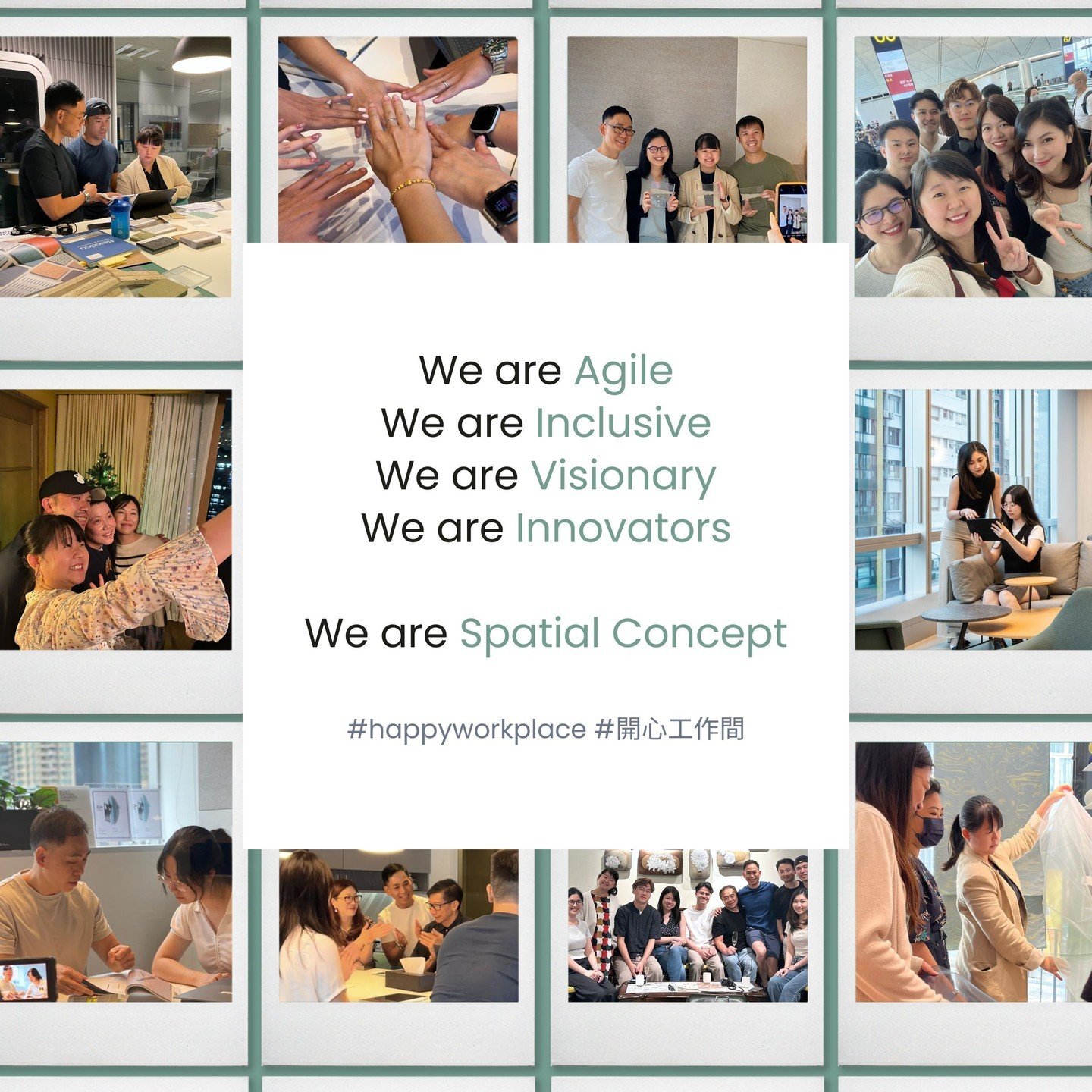 We are Agile. We are Inclusive. We a�re Visionary. We are Innovators. We are Spatial Concept!

#happyworkplace #開心工作間