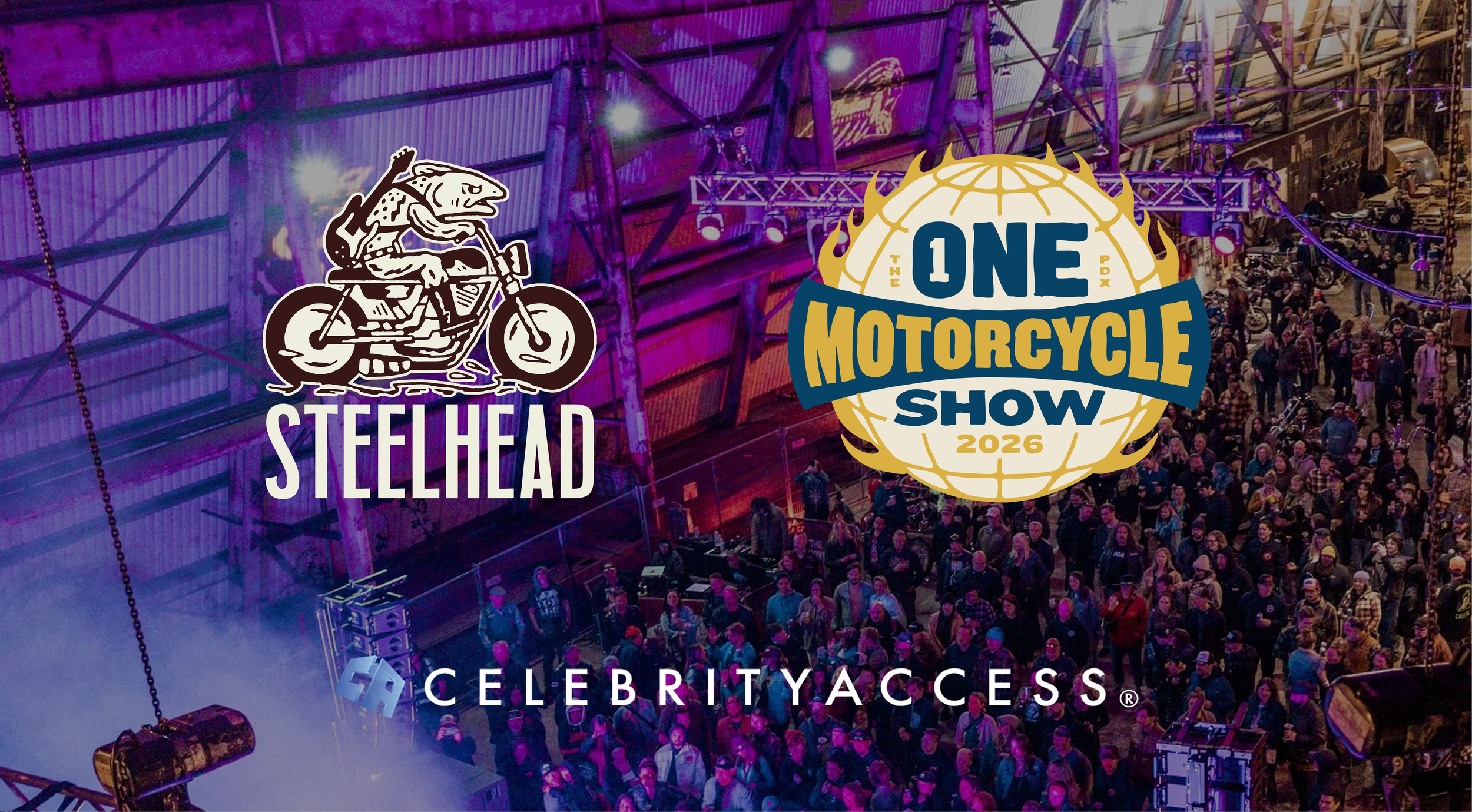 Celebrity Access | Steelhead x The One Moto Show: A First Look at Portland’s Newest Stage