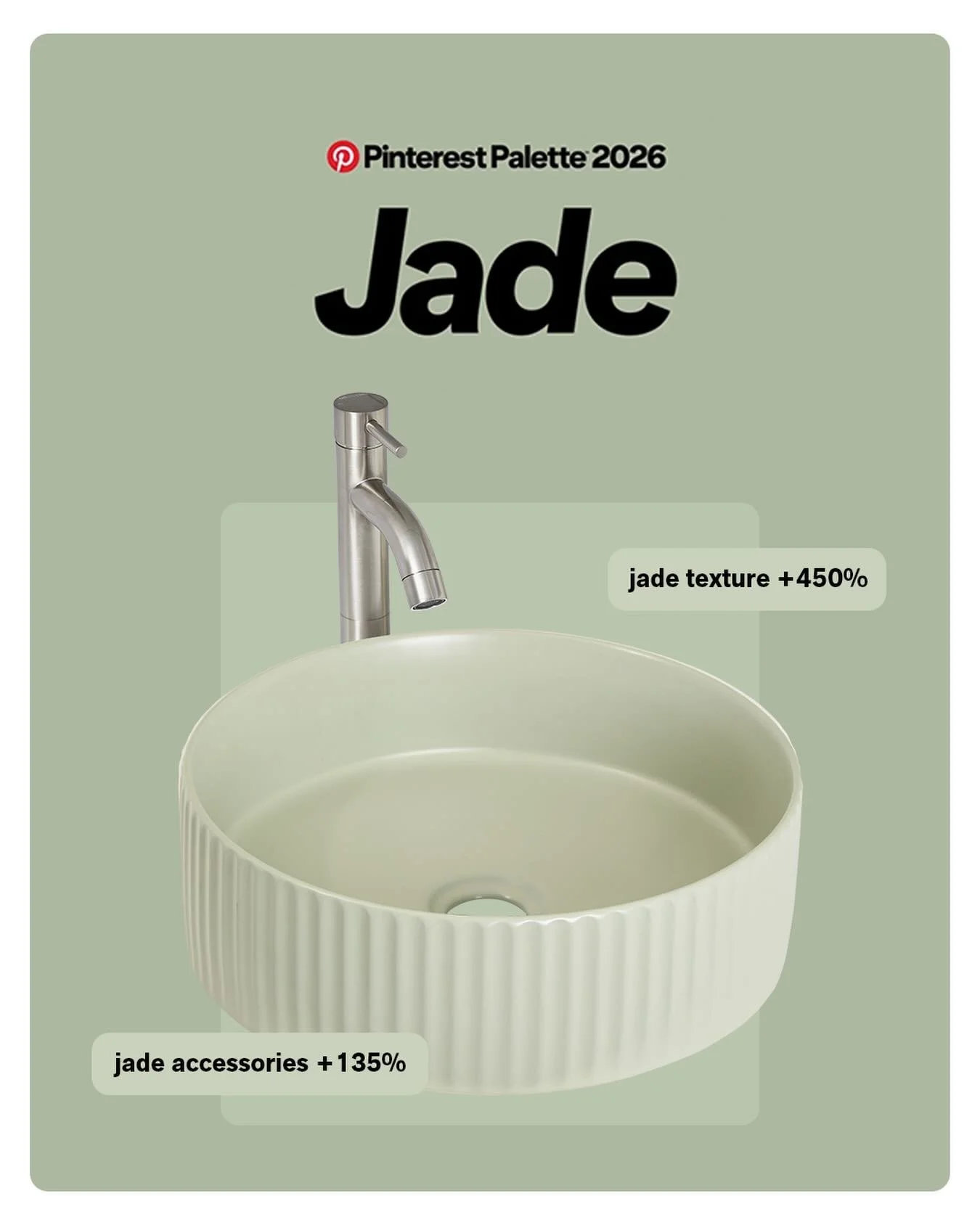 It might be Jade to Pinterest but either way our Sage basins match the vibe 💚 #PinterestPalette2026