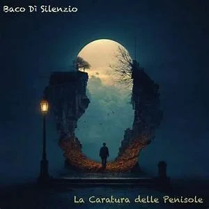 Baco Di Silenzio - La Caratura delle Penisole