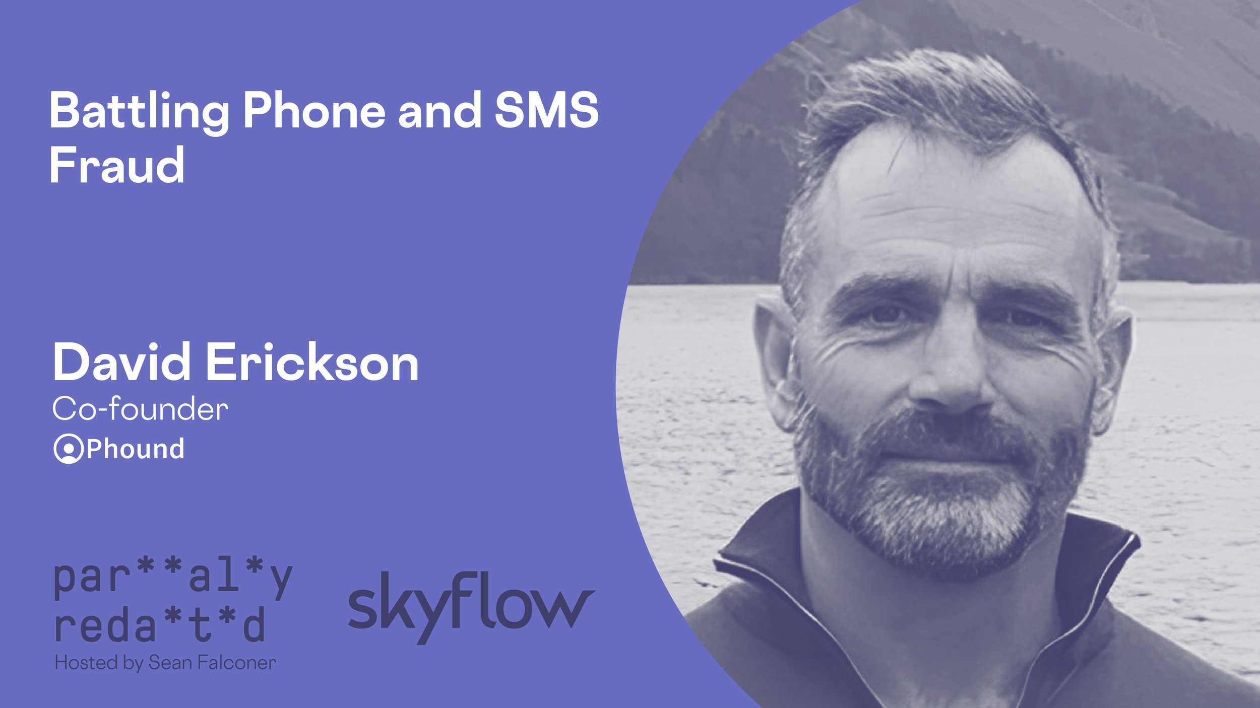 Partially Redacted: Battling Phone and SMS Fraud with Dave Erickson
