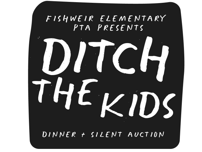 Fishweir Elementary - Ditch the Kids Dinner + Silent Auction