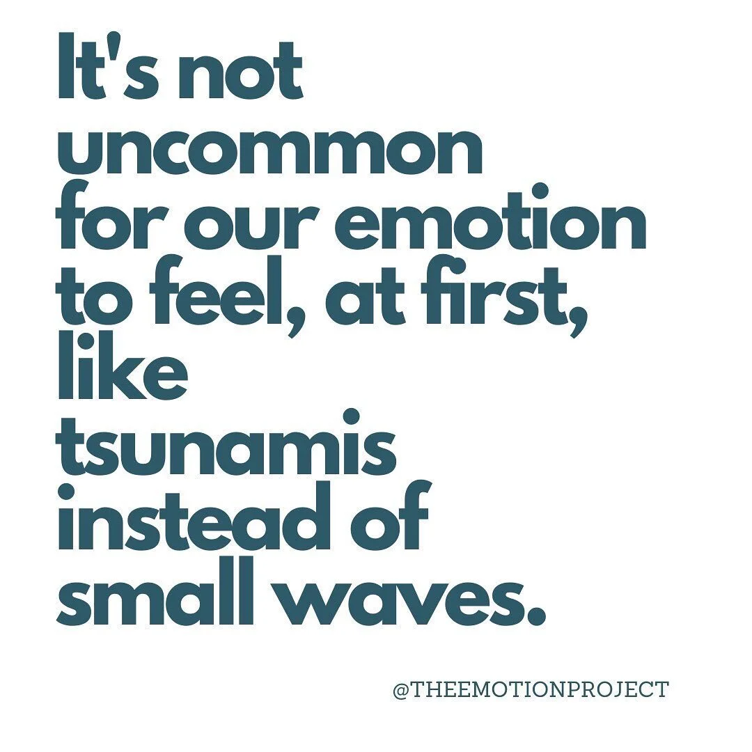 It’s not just the emotion that feels like a tsunami, it’s the vulnerability.  Any emotion we were overwhelmed by, left alone with, or shamed for having will be intense to feel - especially around other people.
..
Our body won’t easi