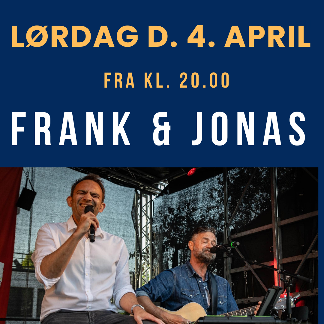 FRANK &amp; JONAS SPILLER PÅSKE LØRDAG 