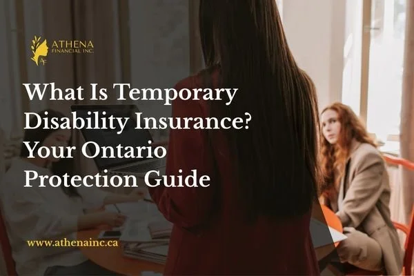 What Is Temporary Disability Insurance? Your Ontario Protection Guide