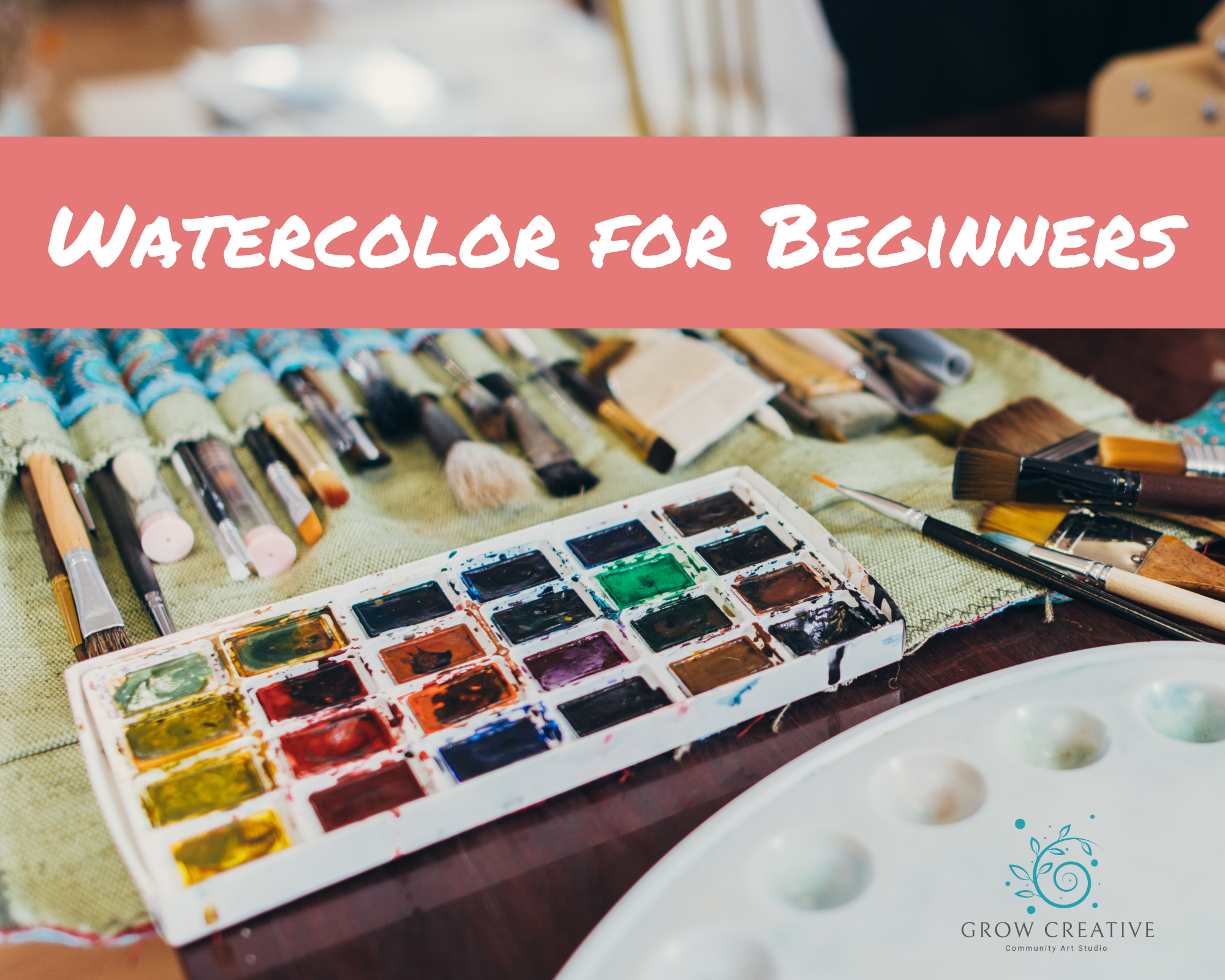 Watercolor for Beginners — Grow Creative