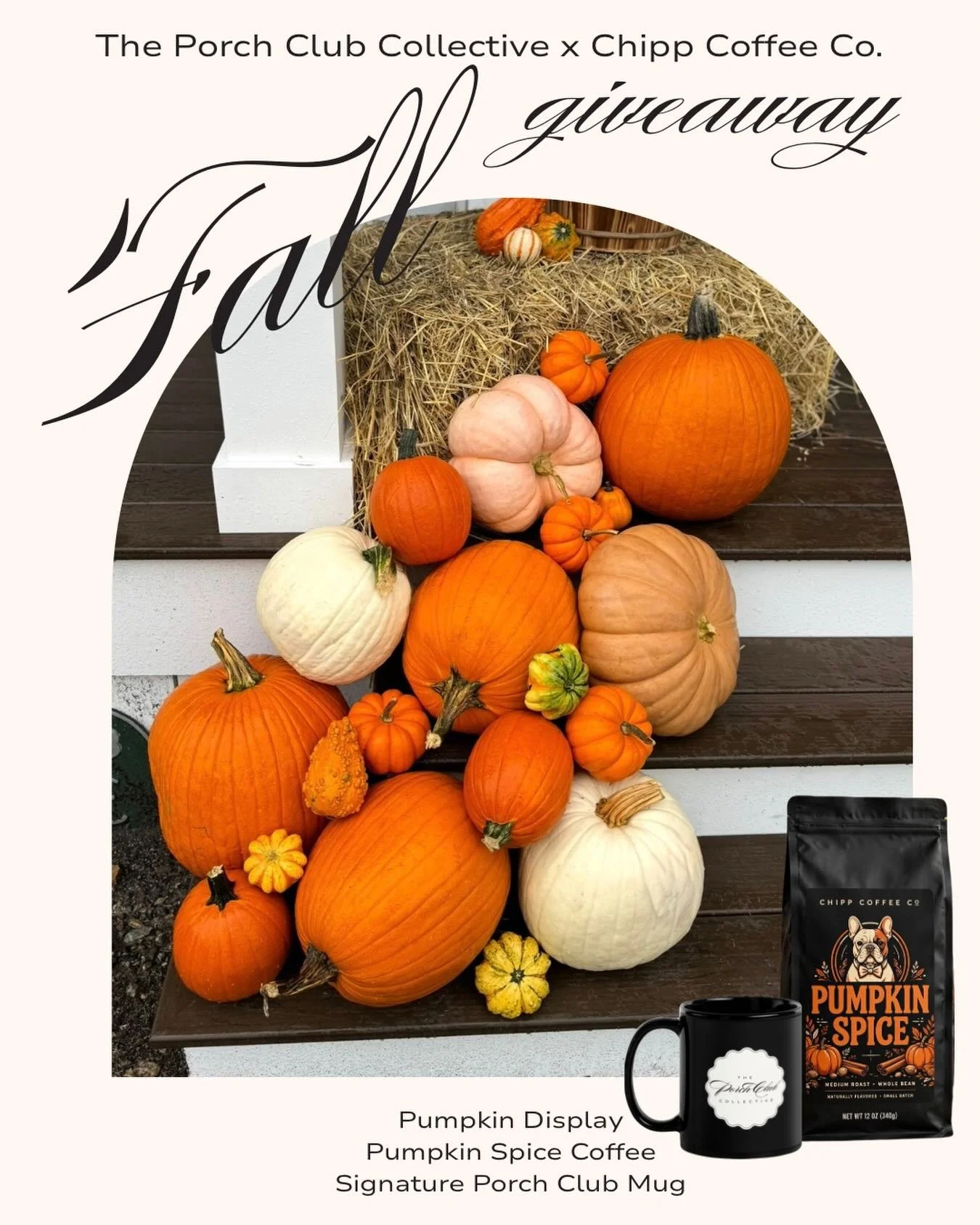 DREAM FALL GIVEAWAY 🎃🍂☕️

WINNER RECEIVES:
* 1lb Chipp&rsquo;s Pumpkin Patch Coffee Grounds
* 1 Signature Porch Club Coffee Mug 
* 1 Fall display pile as pictured above (1 Hay Bale, 4 Jack O Lanterns, 4 Specialty Pumpkins, 3 Pie Pumpkins and an ass