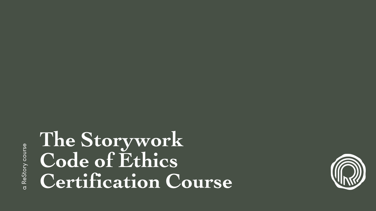 Title slide for the Storywork Code of Ethics course with ReStory.