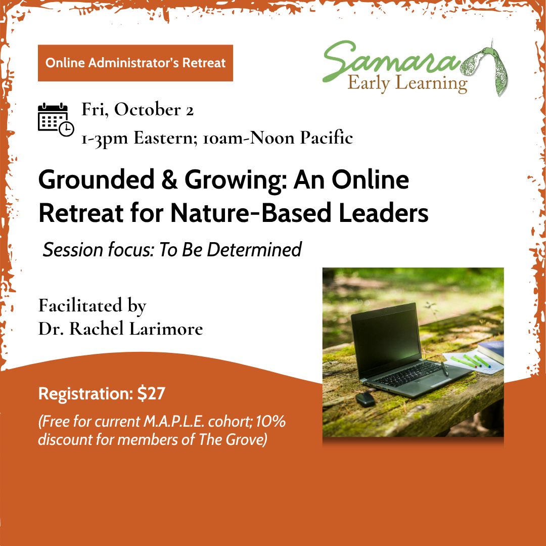 Grounded &amp; Growing: An Online Retreat for Nature-Based Leaders (Save the date!)