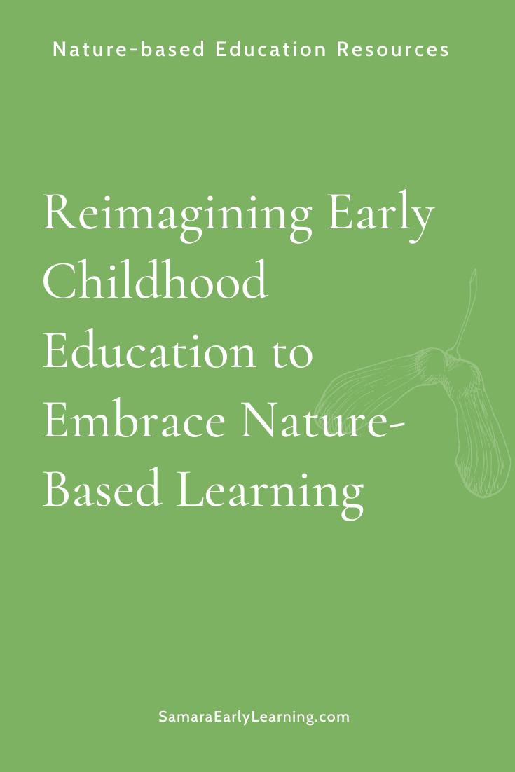 Reimagining Early Childhood Education to Embrace Nature-Based Learning