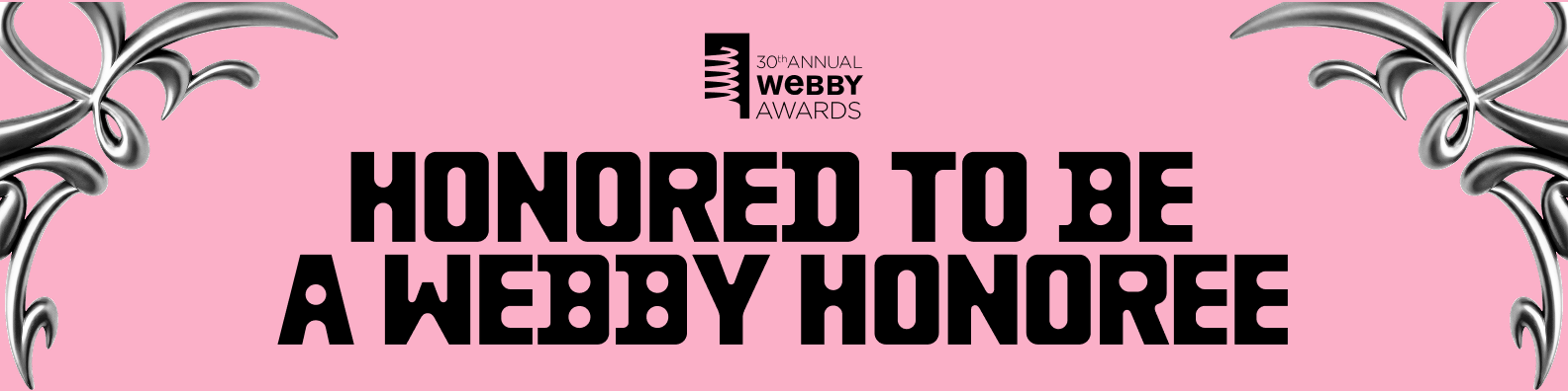 Pink background with silver ornate floral decorations in the top left and right corners, black text in the center that reads "Honored to be a Webby Honoree," and a logo at the top for the 30th Annual Webby Awards.