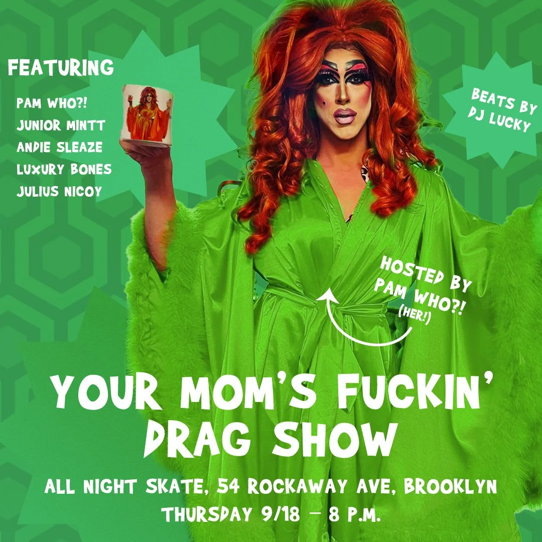 Your Mom’s Fucking Drag Show