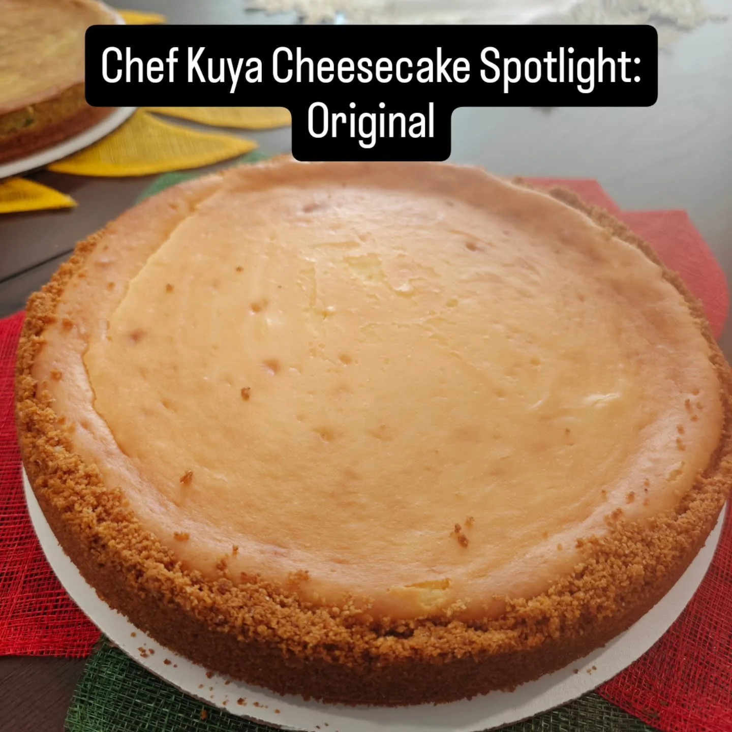 Chef Kuya Cheesecake Spotlight: Original

Whatever you do, don't call it plain! There's nothing plain about Chef Kuya's Original recipe cheesecake. Rich, creamy, not too sweet, and bursting with the aroma and flavor of pure vanilla. Don't forget abou