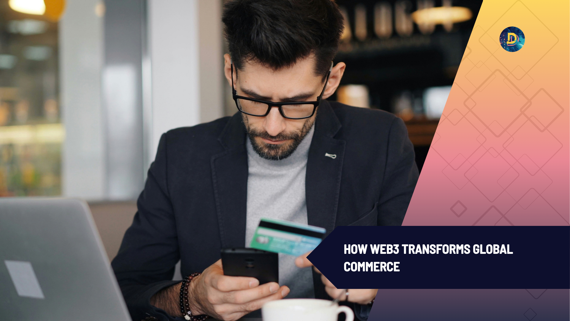 The Future of Money: How Web3 Transforms Global Commerce