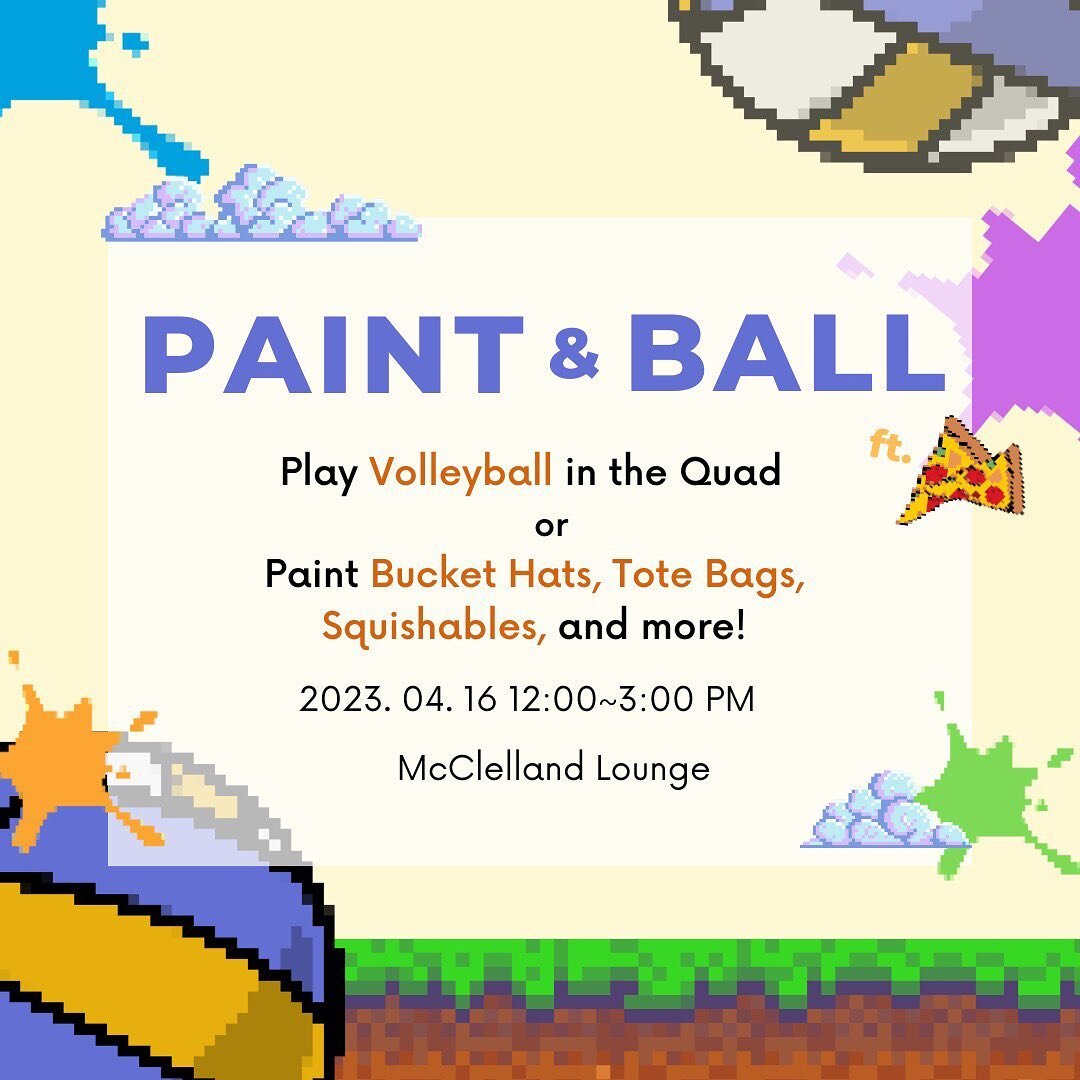 come relax, paint, and maybe play some volleyball this upcoming sunday, 4/16 in the McClelland lounge from 12-3p! 

there will be 🍕, 🎵, and GOOD VIBEZ ‼️

don&rsquo;t miss out on all the fun!

*bucket hats are distributed on a first-come, first-ser