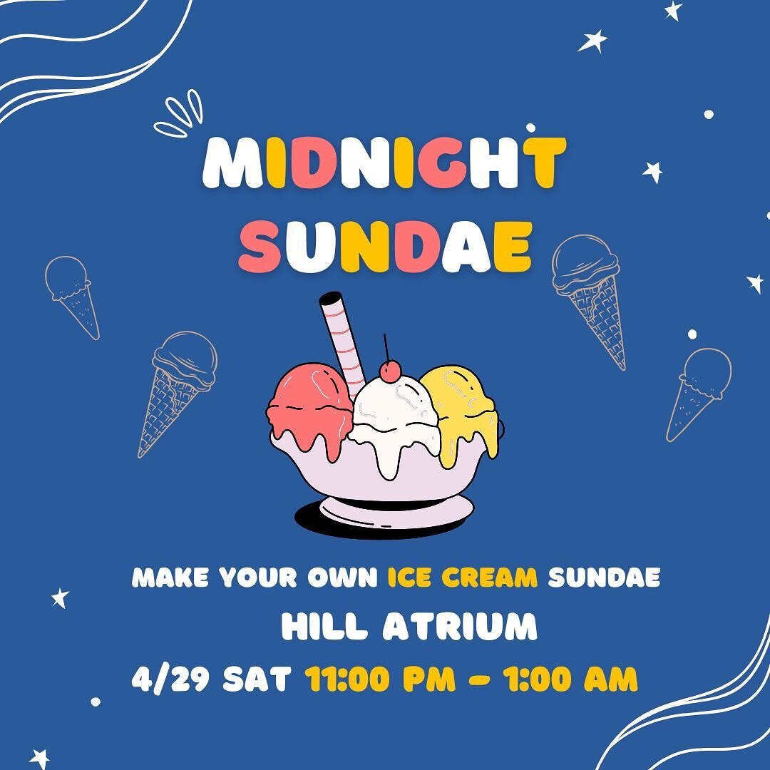 our final event of the year: 
🌙 MIDNIGHT SUNDAE 🍨

join us at hill college house in the atrium for a sweet break amidst all the studying! see everyone then!

#upenn #penn #classboard2026 #classof2026 #college