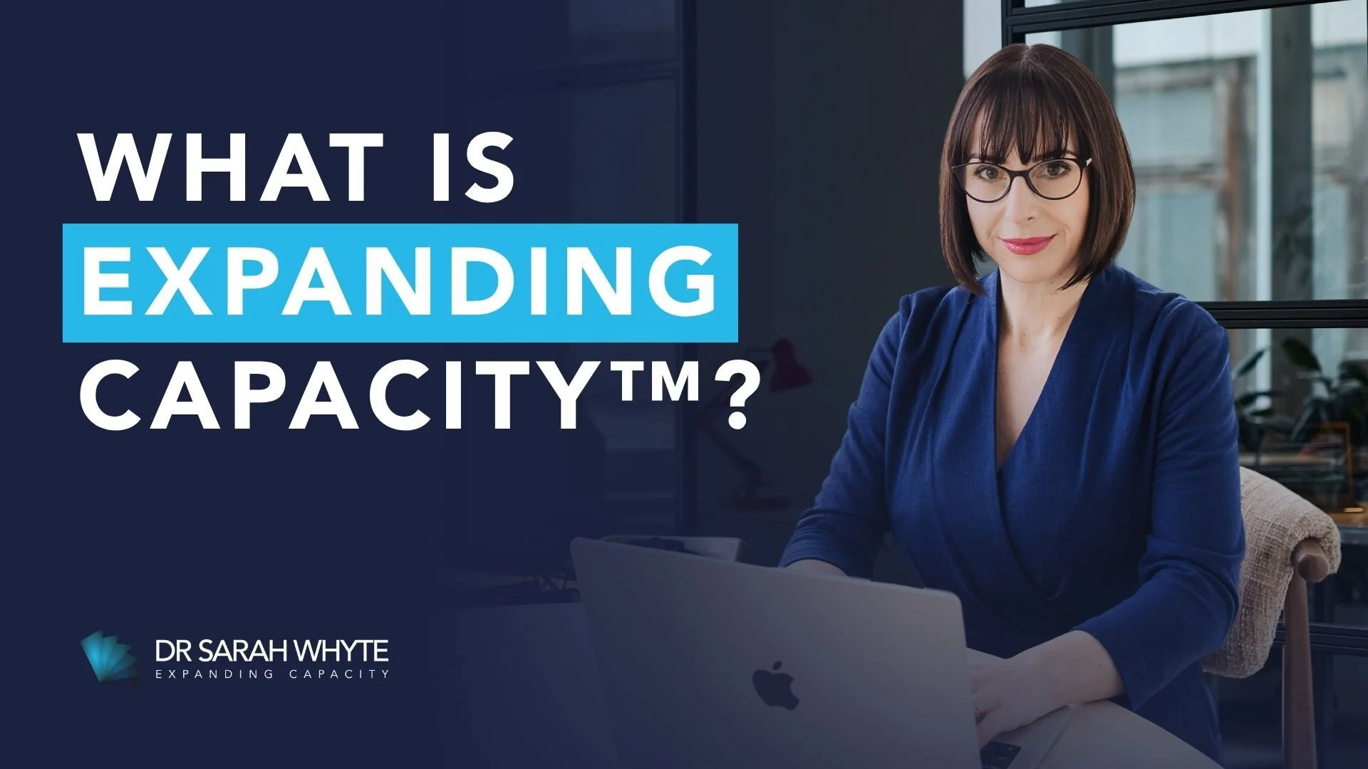What Is Expanding Capacity™️?